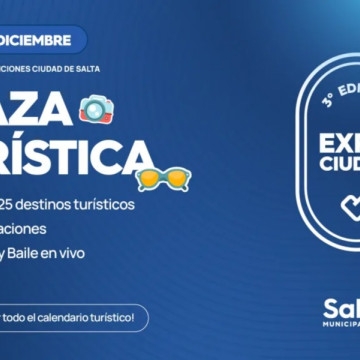 MUNICIPALIDAD DE SALTA: Más de 20 municipios presentarán su oferta en la Plaza Turística de la Expo Ciudad