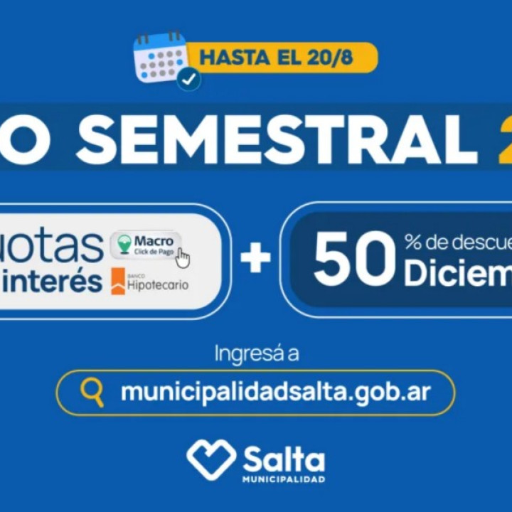 MUNICIPALIDAD DE SALTA: Está en vigencia el Pago Semestral de Tributos Municipales 2025
